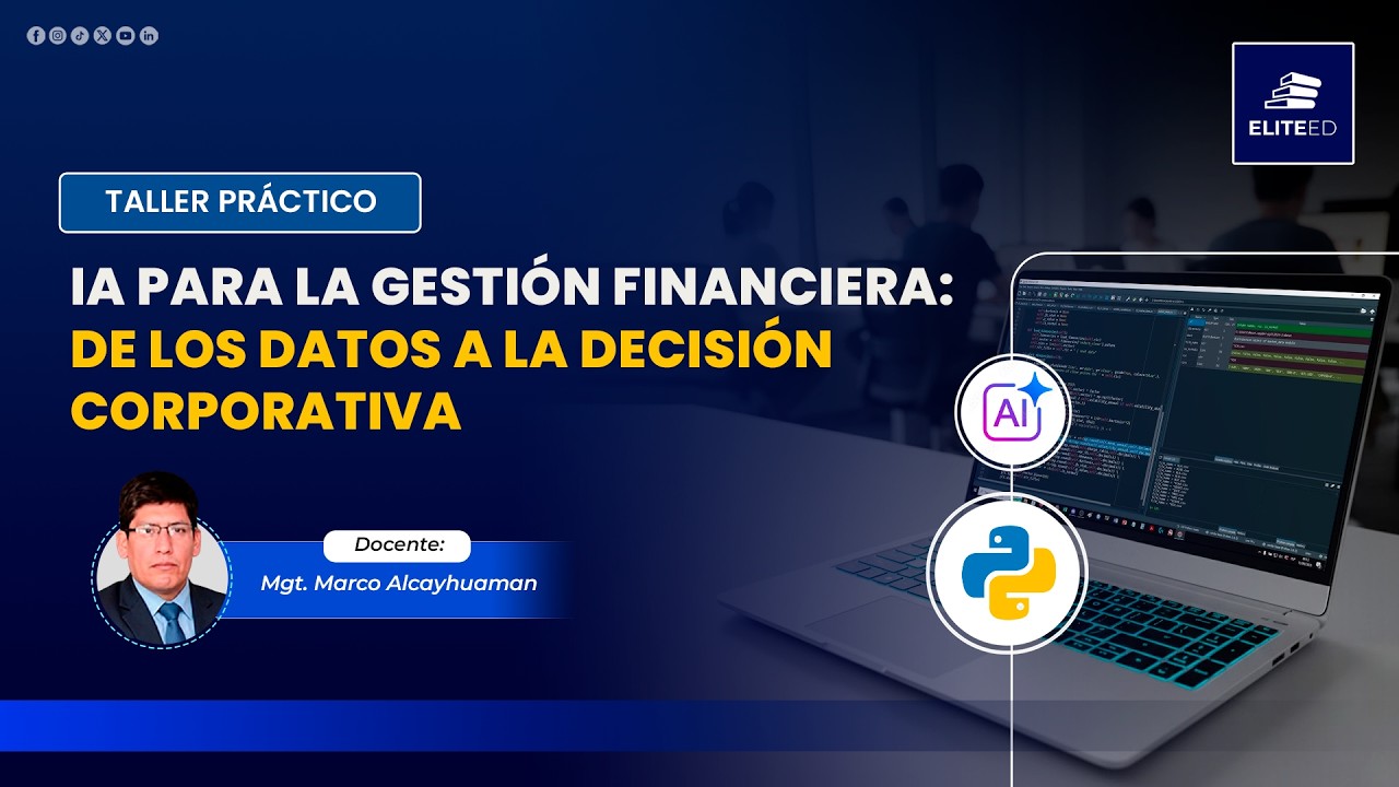 🖥️ IA PARA LA GESTIÓN FINANCIERA: DE LOS DATOS A LA DECISIÓN CORPORATIVA