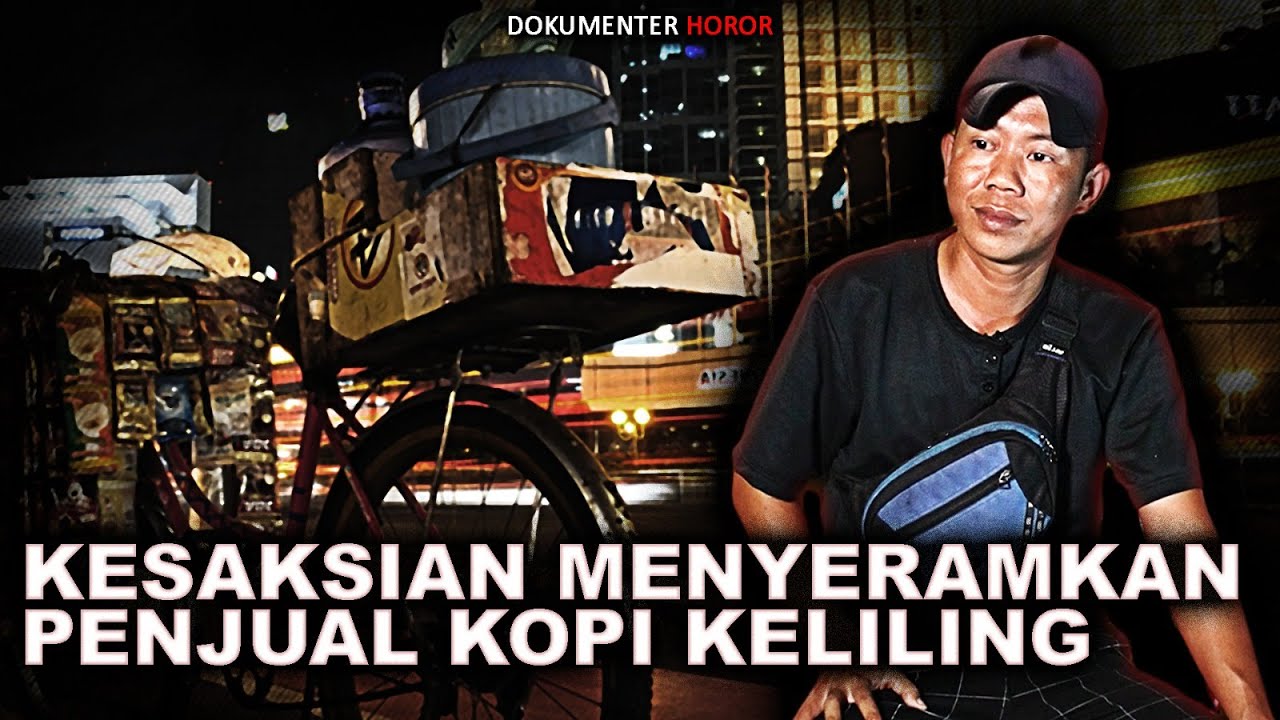 MERINDING...!! KISAH MISTIS TUKANG KOPI KELILING MALAM