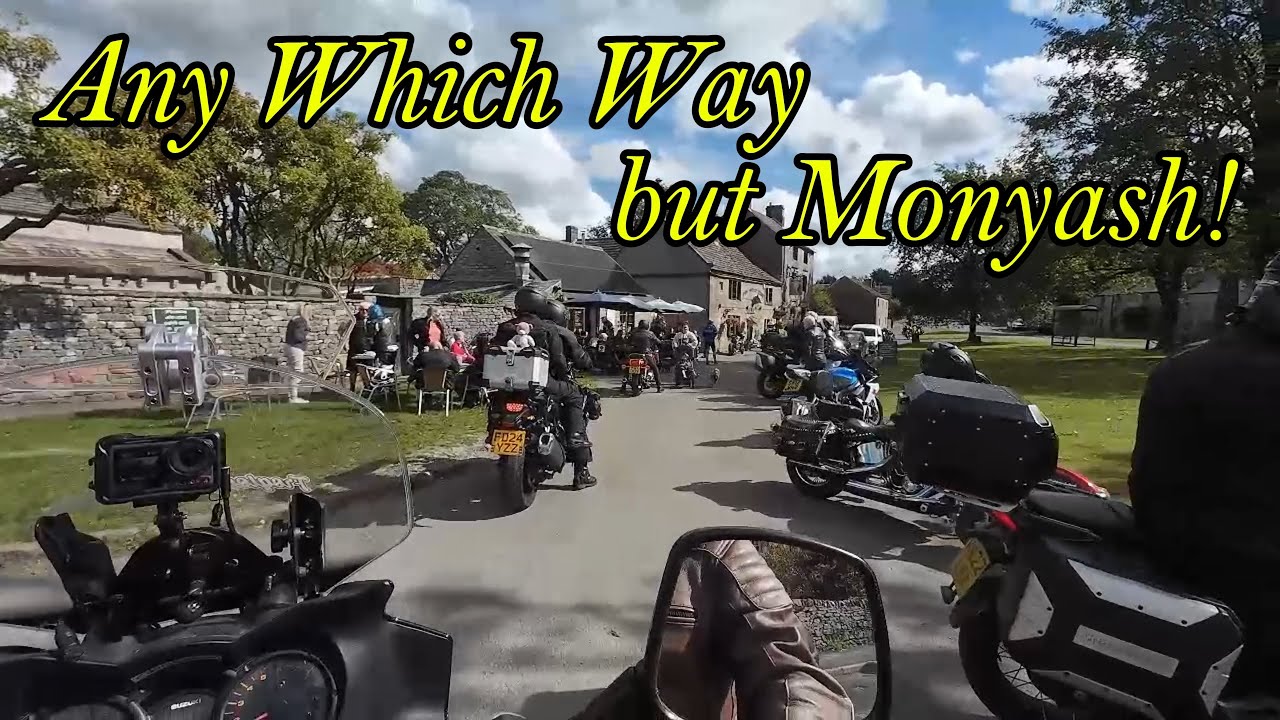 Any Which Way but Monyash!