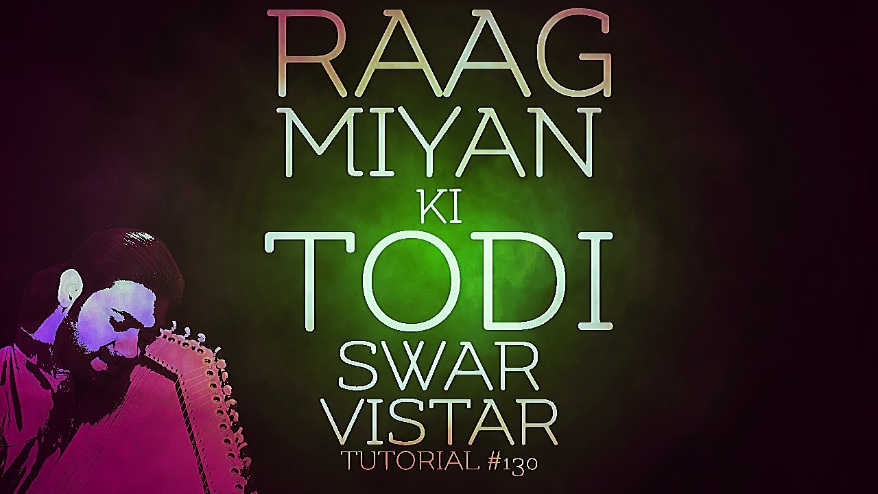 Swar Vistar | Raag Miyan Ki Todi | Chalan | Tutorial #130 | Online Lesson | Siddhant Pruthi
