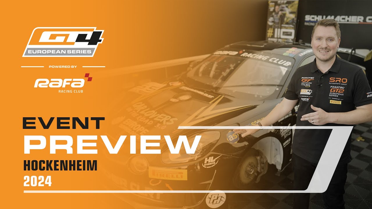 PREVIEW I Hockenheim I GT4 European Series Powered by RAFA Racing Club 2024