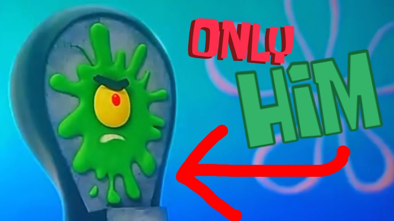 The SpongeBob Movie: Search For Squarepants But Only When Plankton Is On Screen