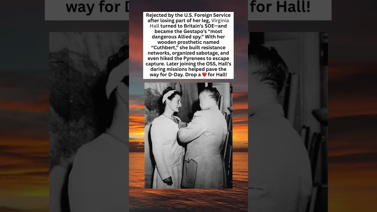 Also First CIA Female Agent. Virgina Hall's WWII Legacy.