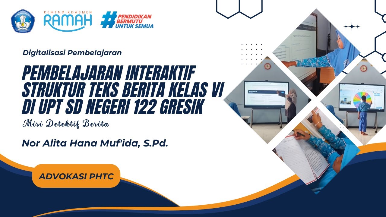 Digitalisasi Pembelajaran Interaktif Struktur Teks Berita Kelas VI di UPT SD Negeri 122 Gresik