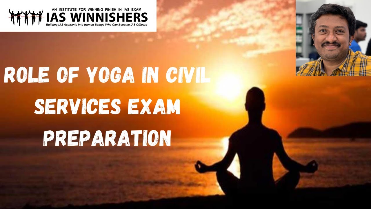 Importance Of Yoga In Civil Services Exam Preparation