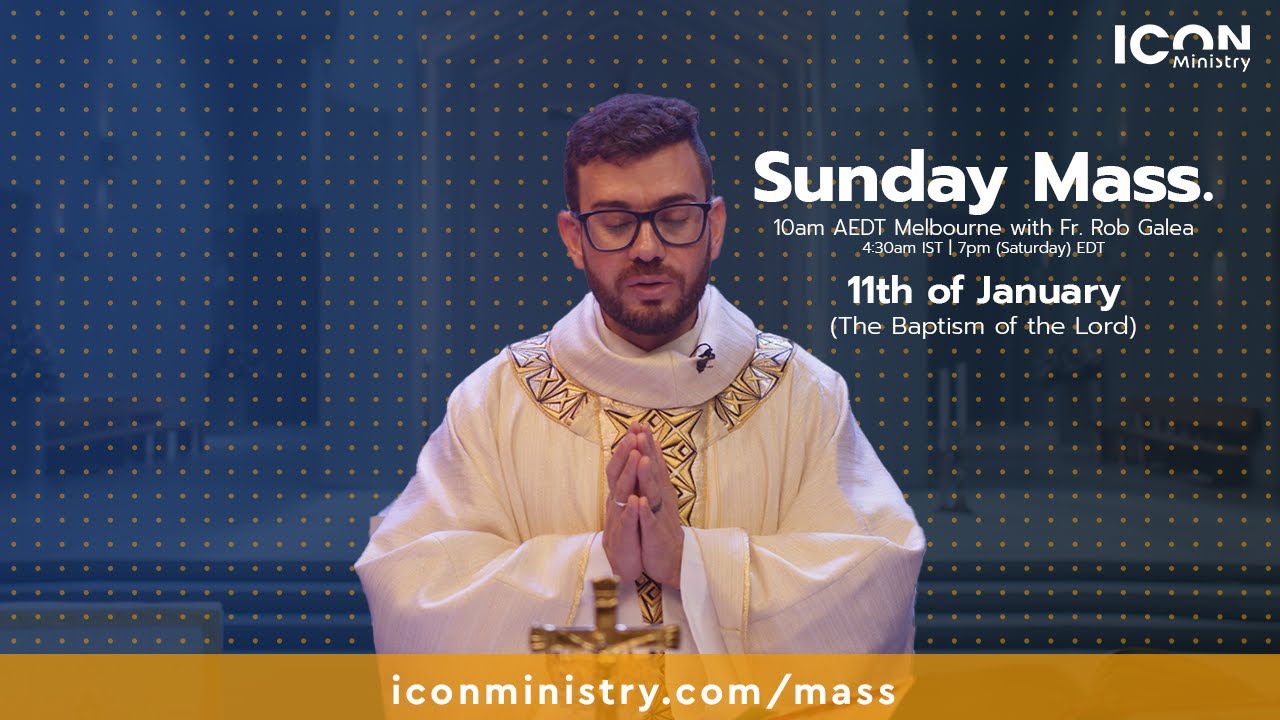 Feast of the Baptism of our Lord mass with Fr. Rob Galea 11/01/2026