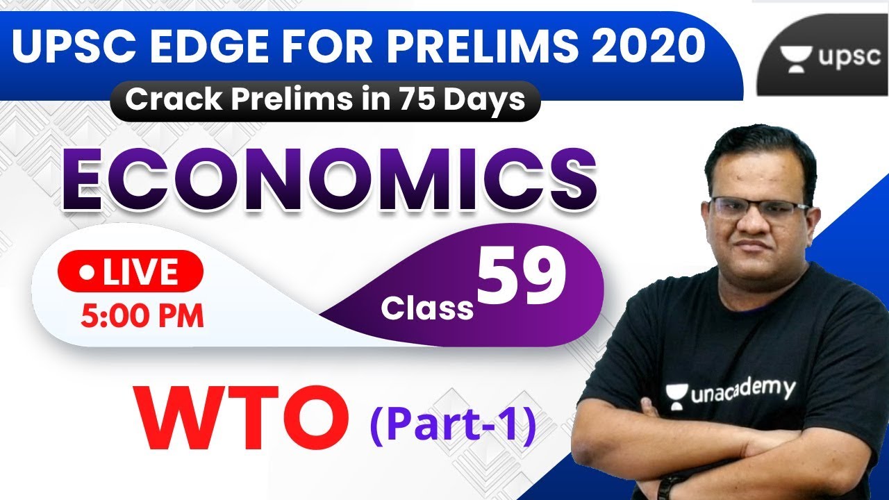 UPSC EDGE for Prelims 2020 | Economics by Ashirwad Sir | WTO (Part-1)