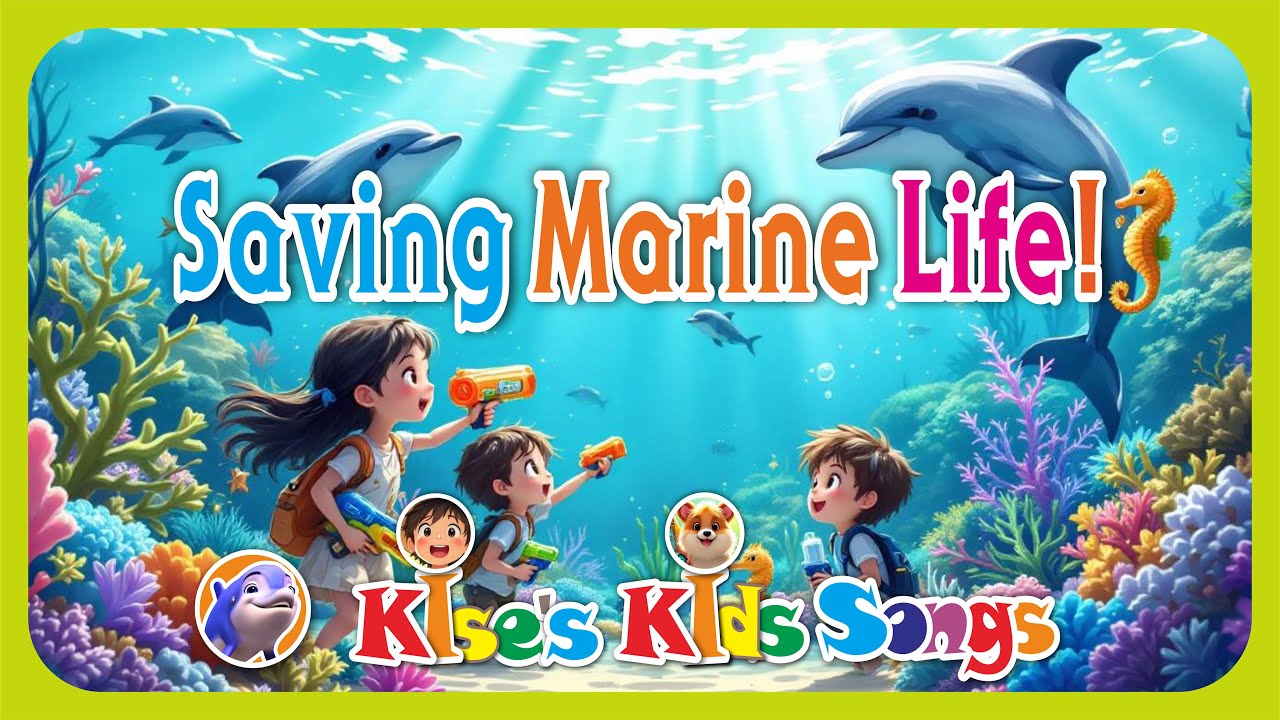 Saving Marine Life 🎶 Exciting Kids&rsquo; Song Collection.