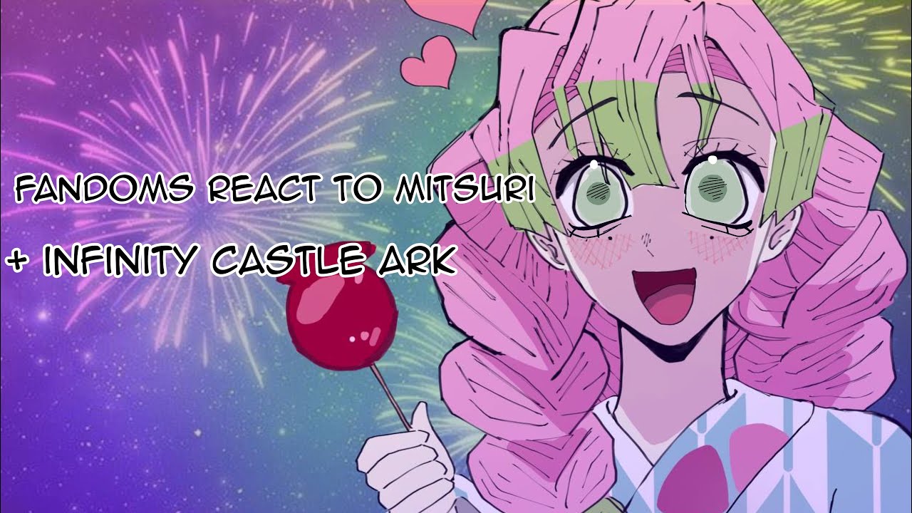Fandoms react to Mitsuri Kanroji + infinity castle ark | Part two | Rus/Eng | Kny