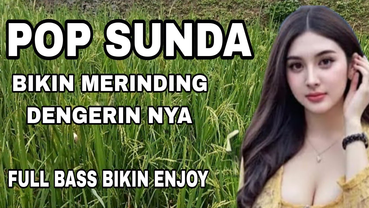 Pop sunda merdu enak di dengar banyak di cari / lagu sunda bikin merinding