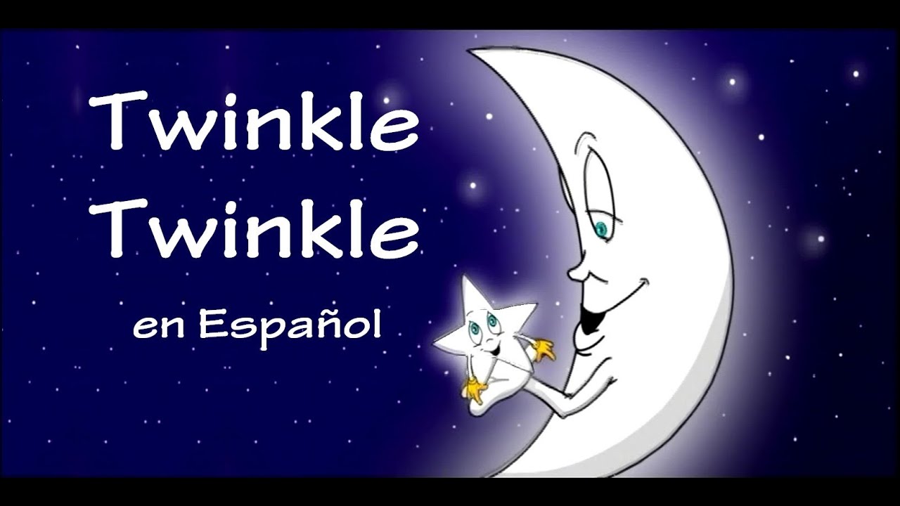 TWINKLE TWINKLE   (en Español) con Letra