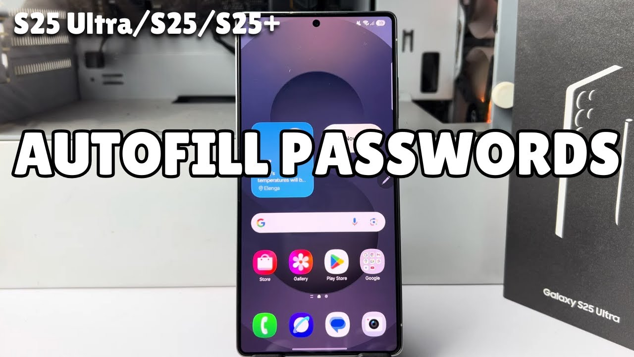 How to Autofill Password on Samsung S25 Ultra