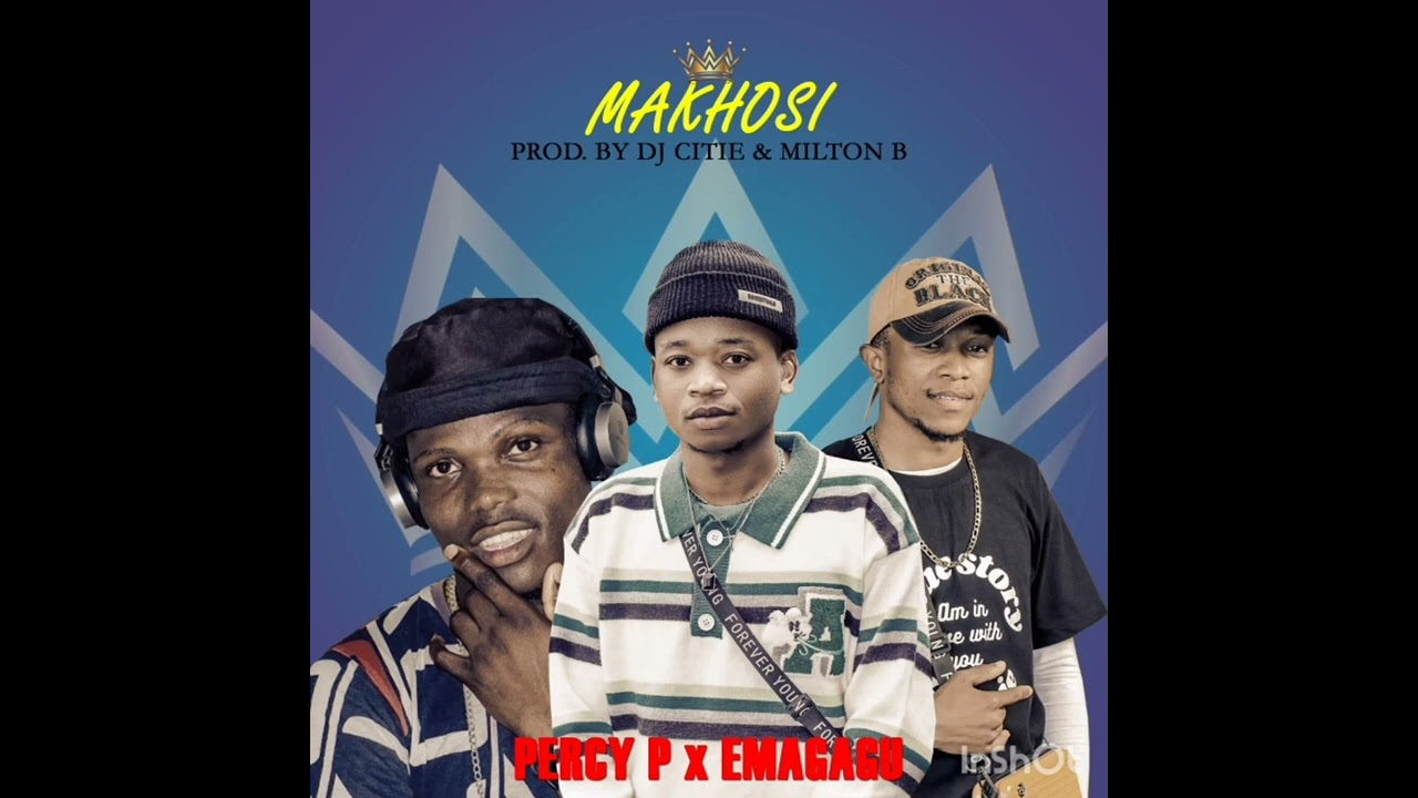 Percy P x Emagagu -Makhosi