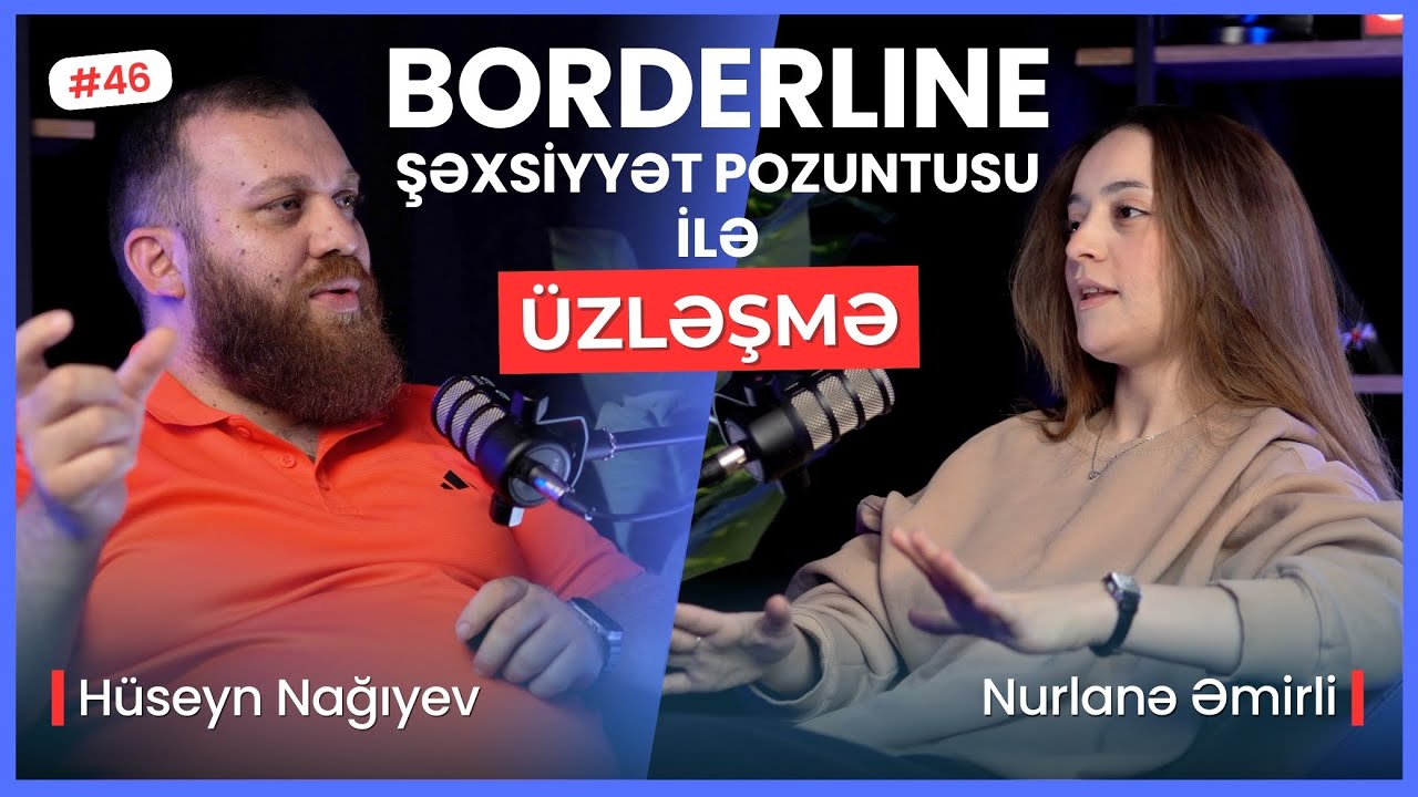 İNTİHARA CƏHD HALLARI. PSİXOLOJİ TERAPİYALAR | ÜZLƏŞMƏ: BORDERLINE ŞƏXSİYYƏT POZUNTUSU - 46. BÖLÜM