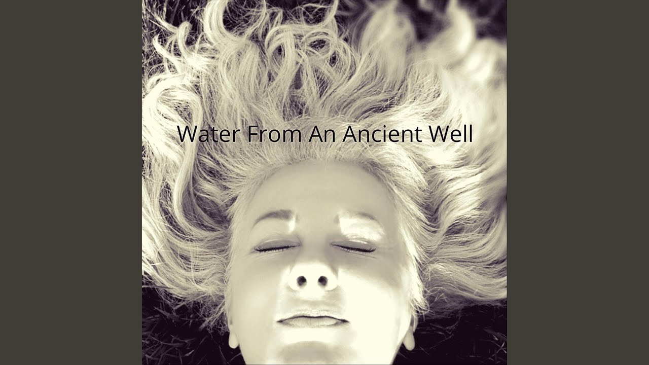Water from an Ancient Well