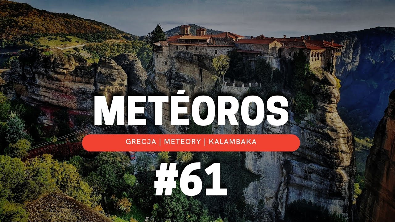 #61 | METEORY - GRECJA | Kalambaka | Musisz to zobaczyć | artur busem po europie