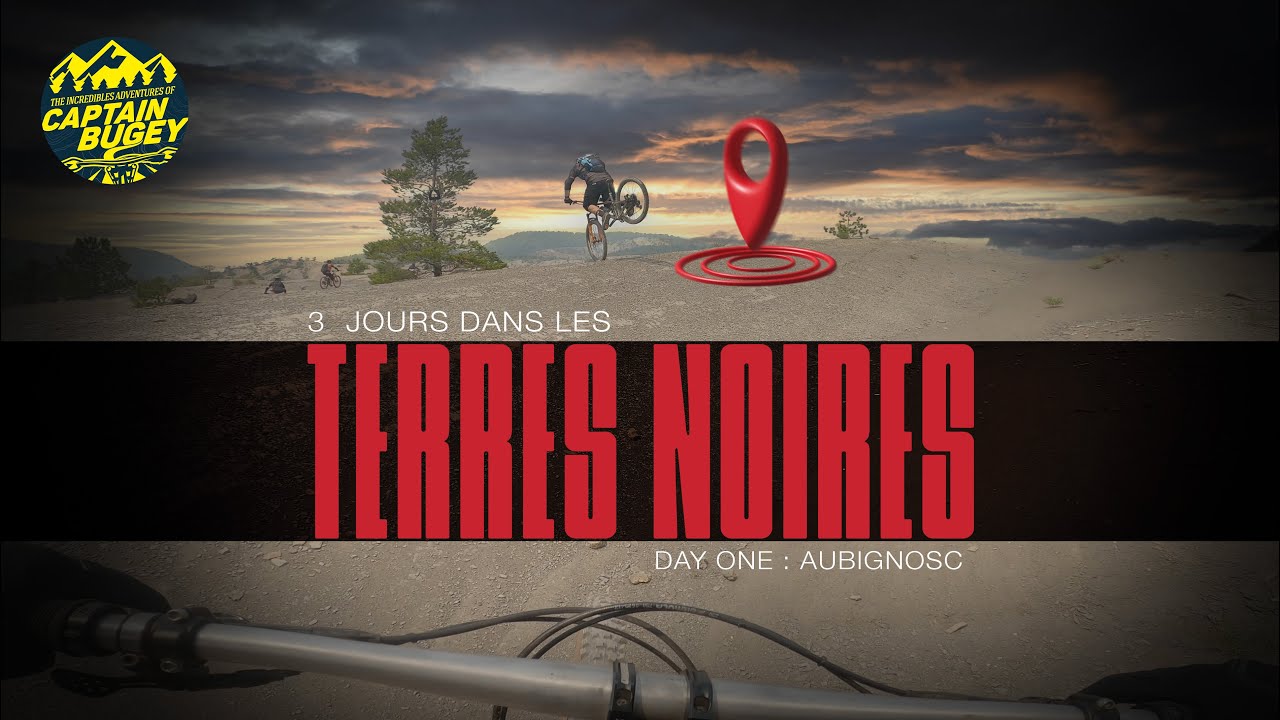 3 JOURS DE FOLIE DANS CE PARADIS DU VTT ENDURO - J1 AUBIGNOSC / CAPTAIN BUGEY