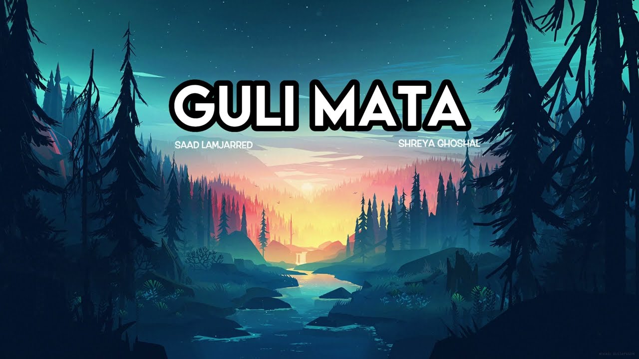 Guli Mata (Slowed & Reverb)  Saad Lamjarred  Shreya Ghoshal  Jennifer Winget  Anshul