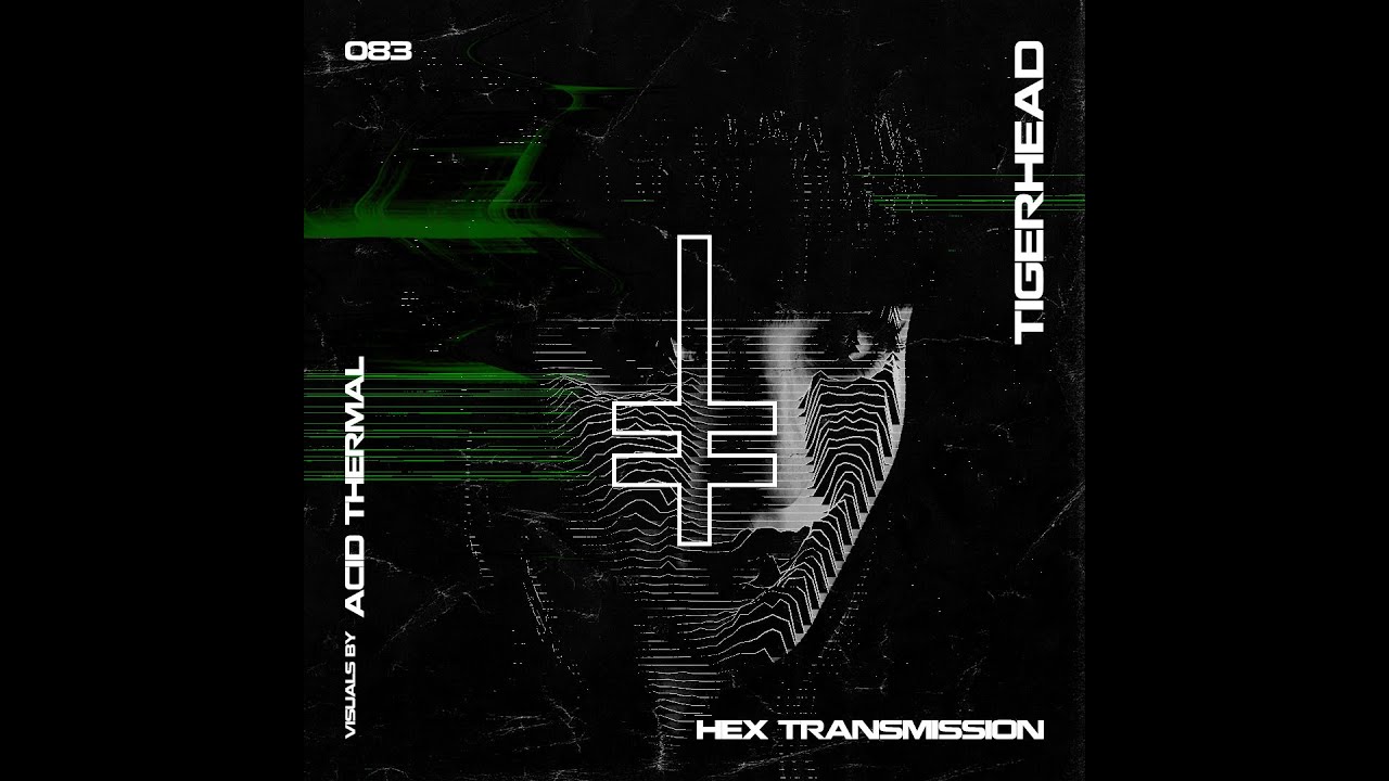 Tigerhead x Acid Thermal | HEX Transmission #083