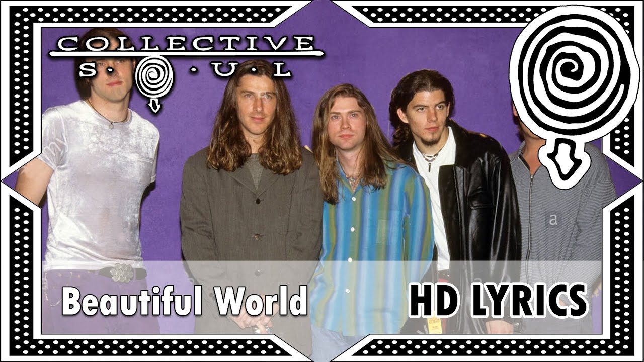Collective Soul - Beautiful World (HIGH QUALITY AUDIO + Lyrics)