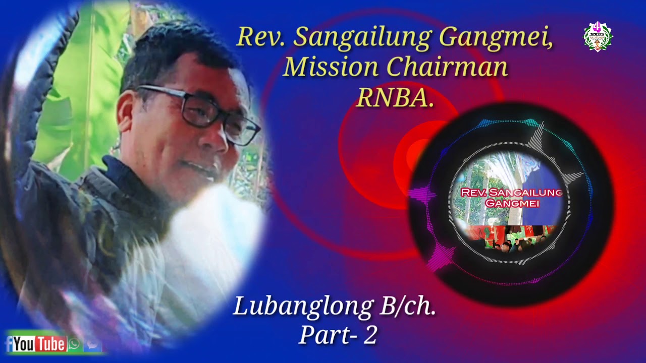 Rev. Sangailung Gangmei||Rongmei Gospel message|| Mission Chairman RNBA|| At Lubanglong ||part-2