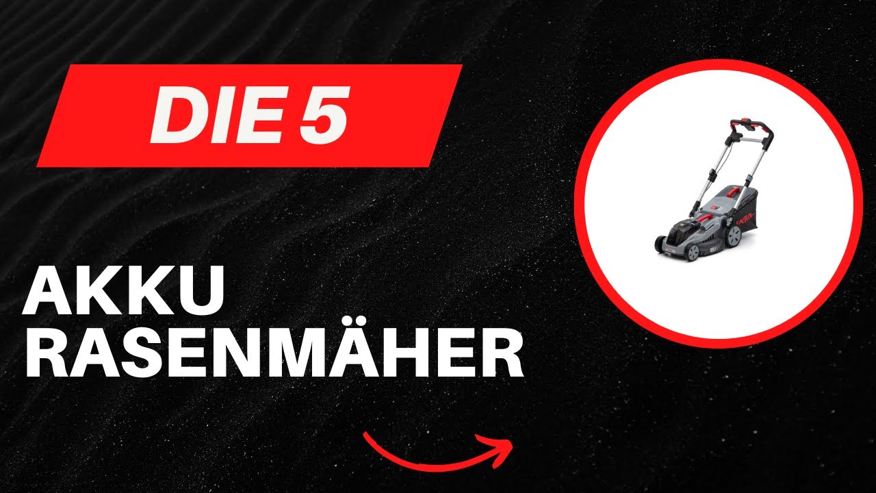 Die 5 Besten AKKU RASENM&Auml;HER 2026 [DEUTSCH] - Top Besten AKKU RASENM&Auml;HER im Vergleich und Test