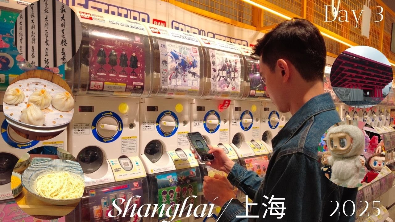 🇨🇳 Shanghai /上海 - Day 3 (2025) [China Art Museum, PopMart, Gashapon, Xiaolongbao & Crab Roe Noodles]