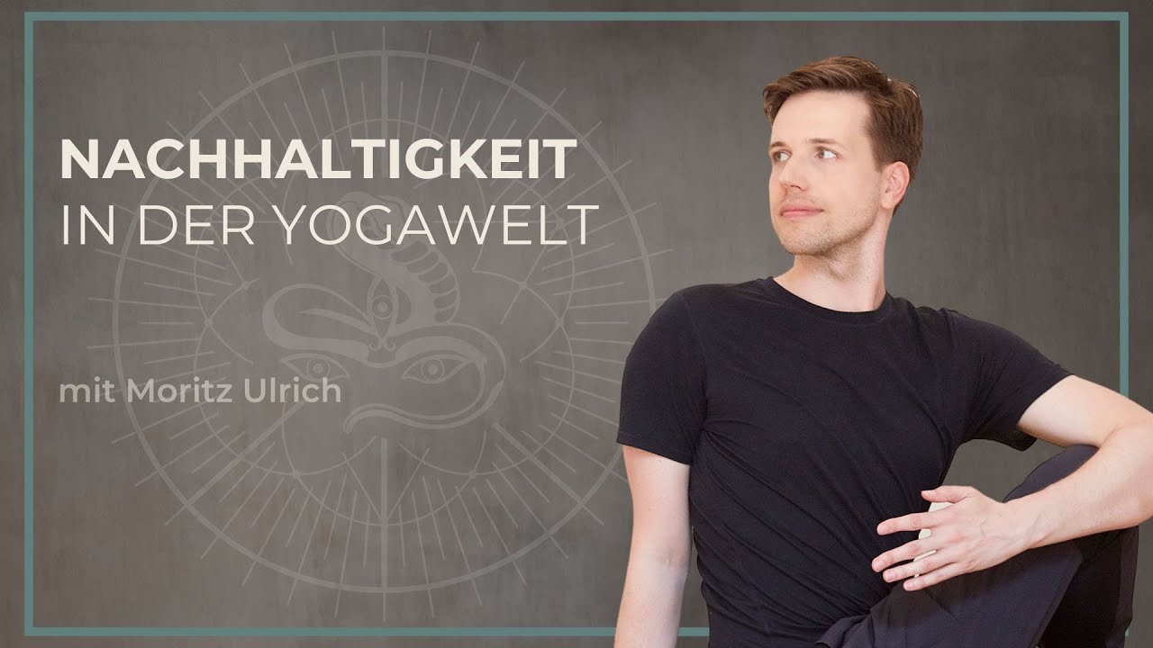 Nachhaltigkeit in der Yogawelt – Zwischen Ideal und Wirklichkeit