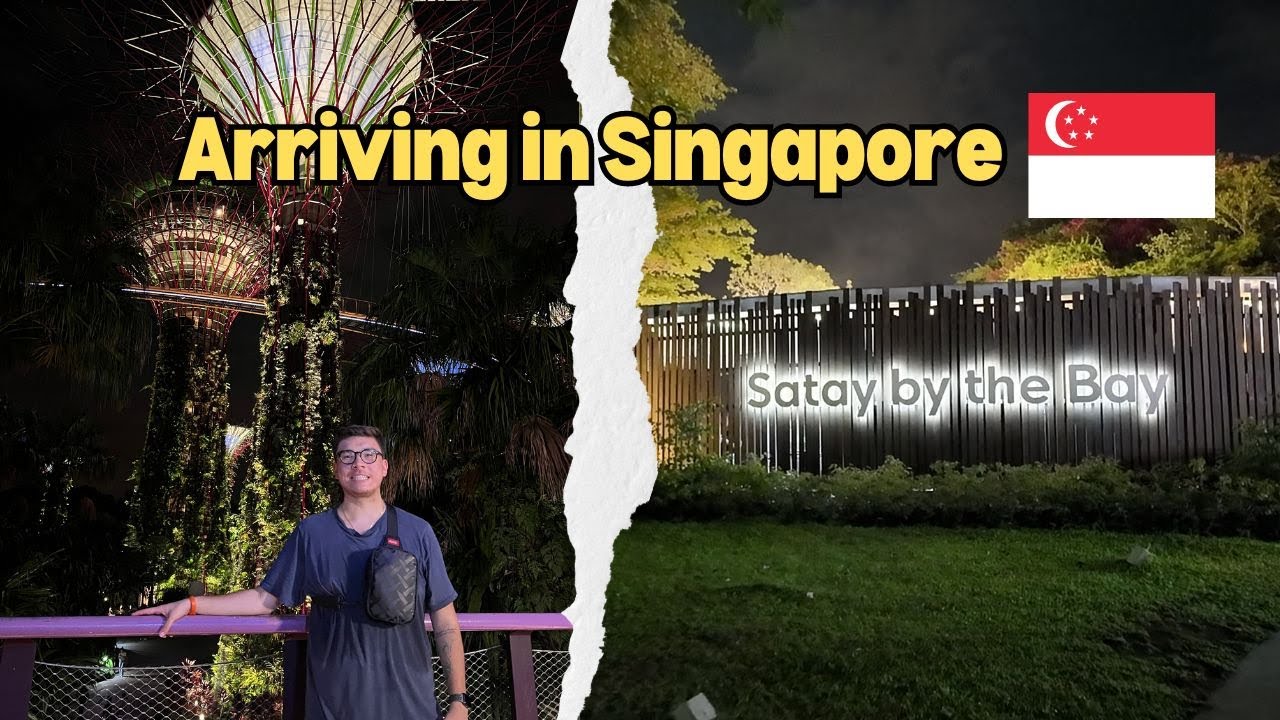 Arriving in Singapore | Super Tree Grove & Satay by the Bay