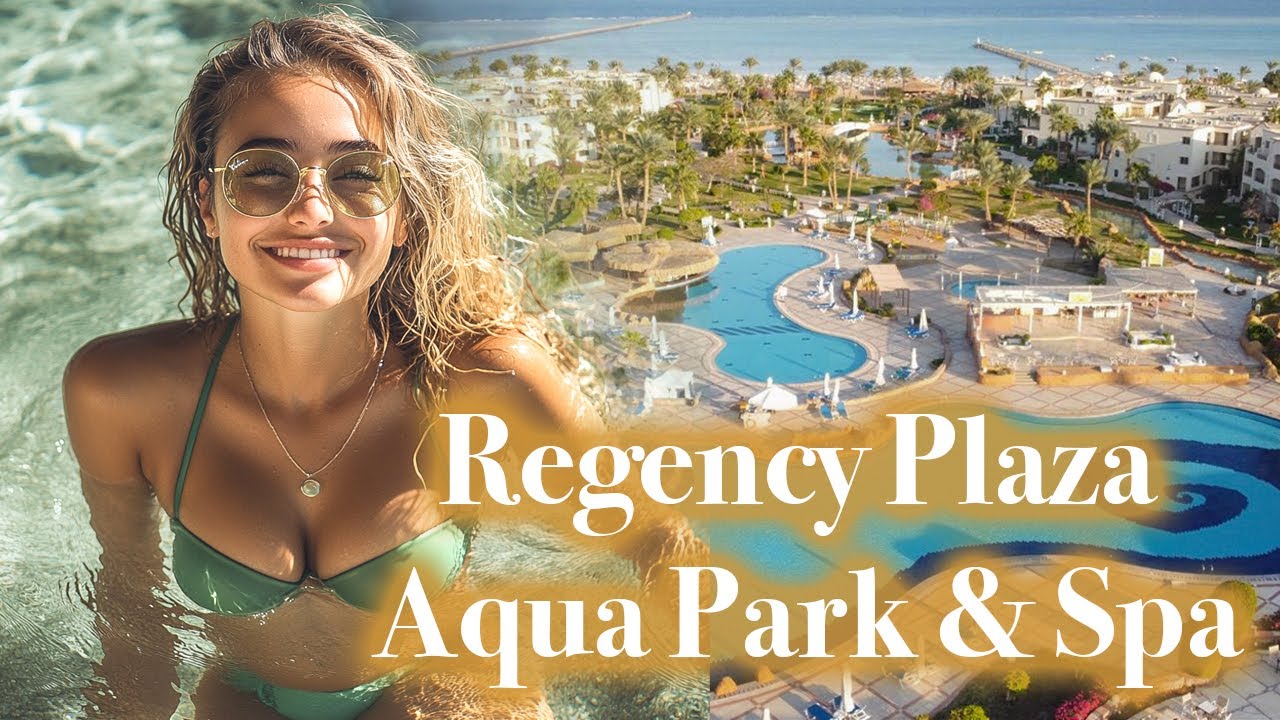 Discover the Charm of Regency Plaza Aqua Park & Spa Resort in Sharm El Sheikh