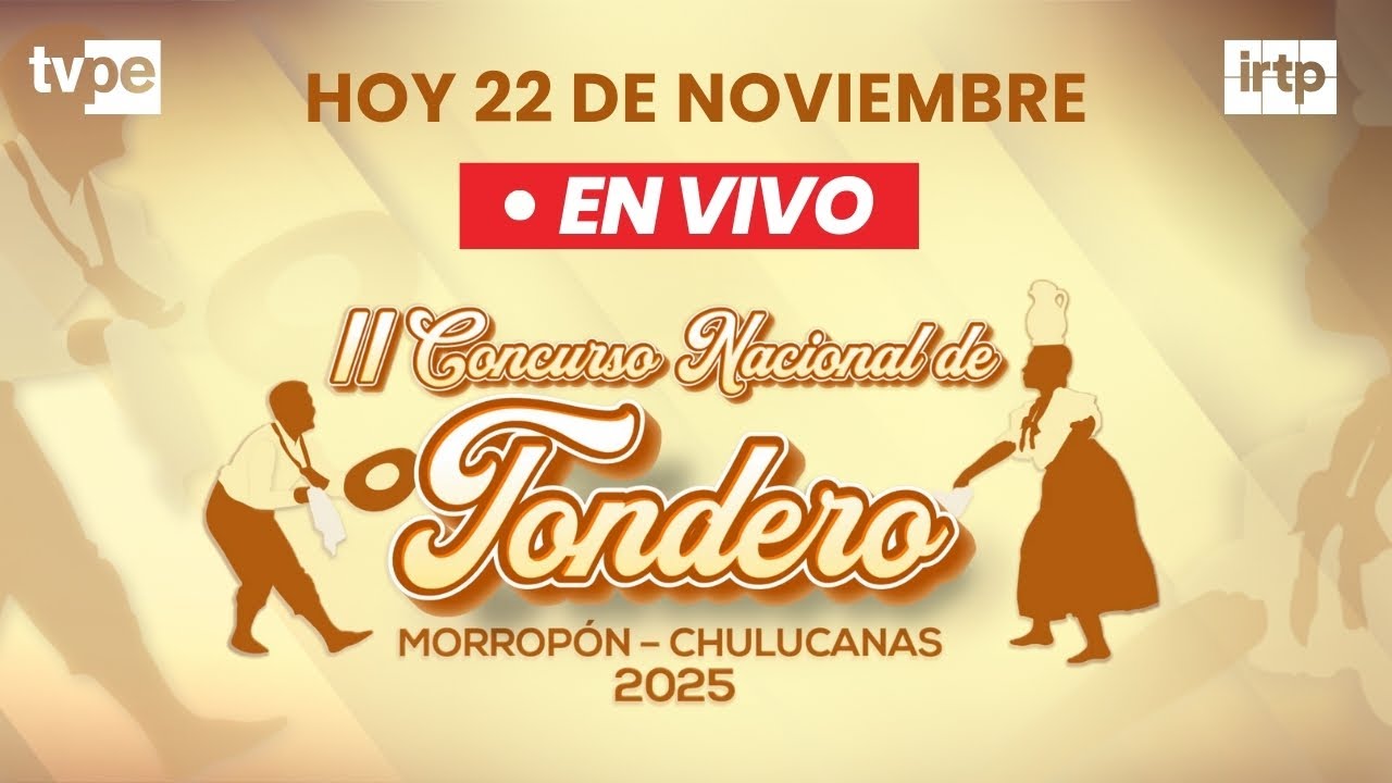 ¡EN VIVO! II Concurso Nacional de Tondero Morropón - Chulucanas 2025