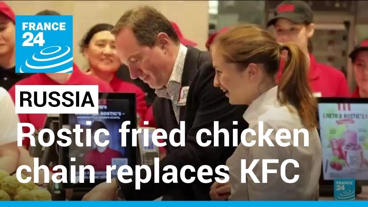Russia revives Rostic: Homegrown fried chicken chain replaces KFC in Russia • FRANCE 24 English