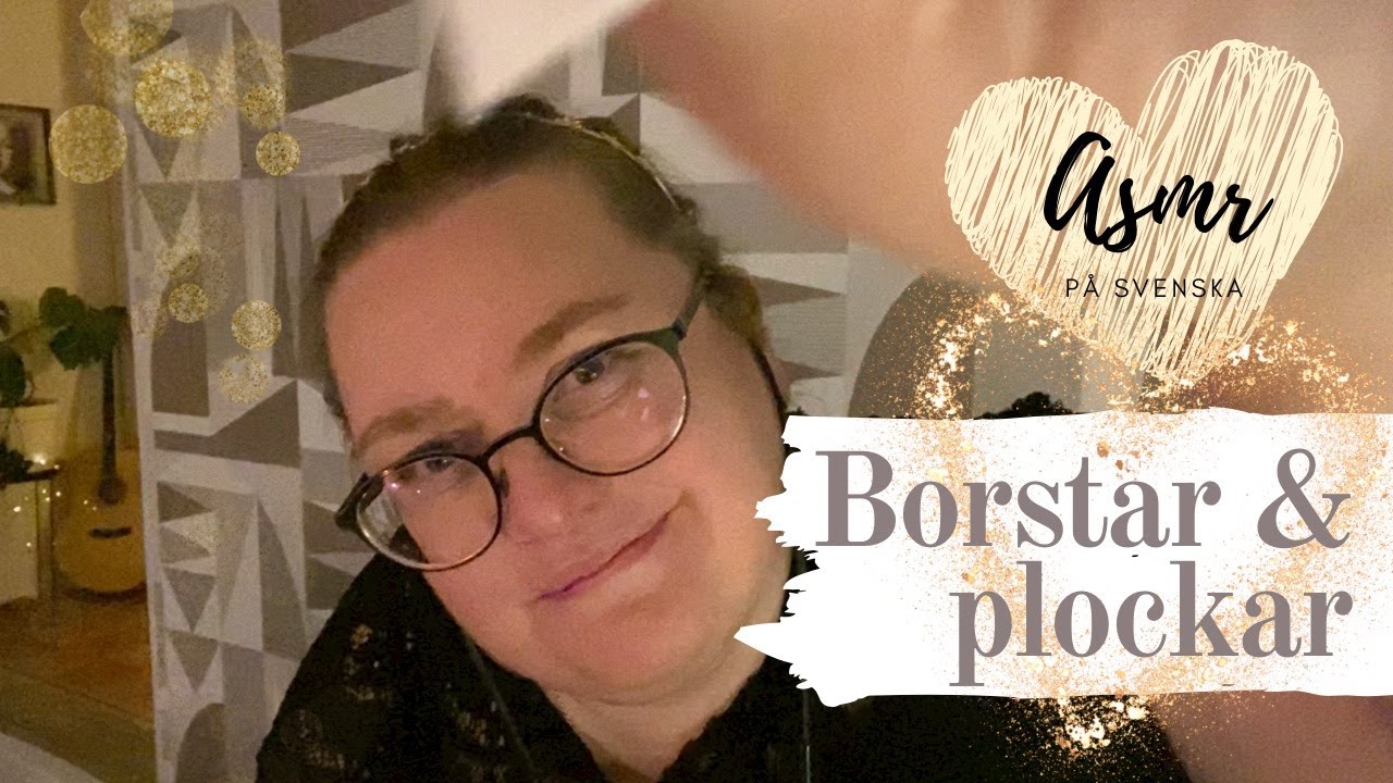 ASMR på svenska: Slappna av medan jag borstar och plockar