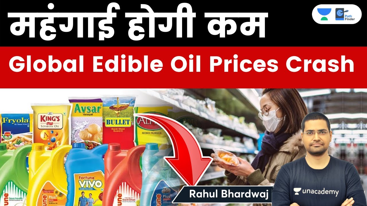 Global edible oil prices crash | Will other commodities follow? Food Inflation