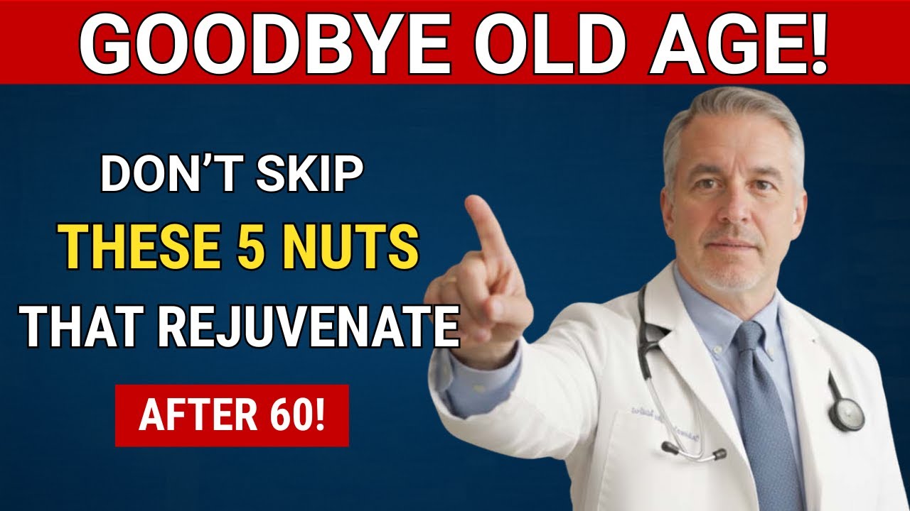 Seniors Over 60: 5 Nuts You Must Eat and 3 You Should NEVER Touch | Elderly Health