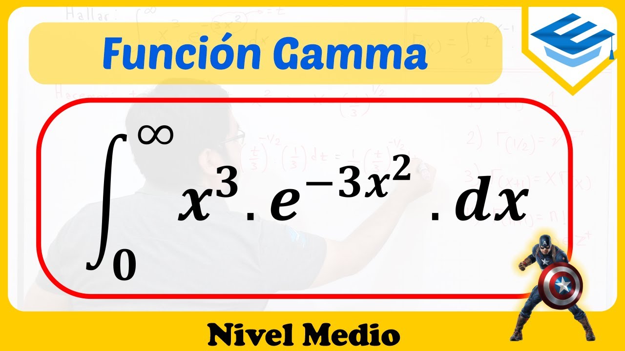 Función GAMMA - Ej.1 (Ejercicios | Integrales Impropias)