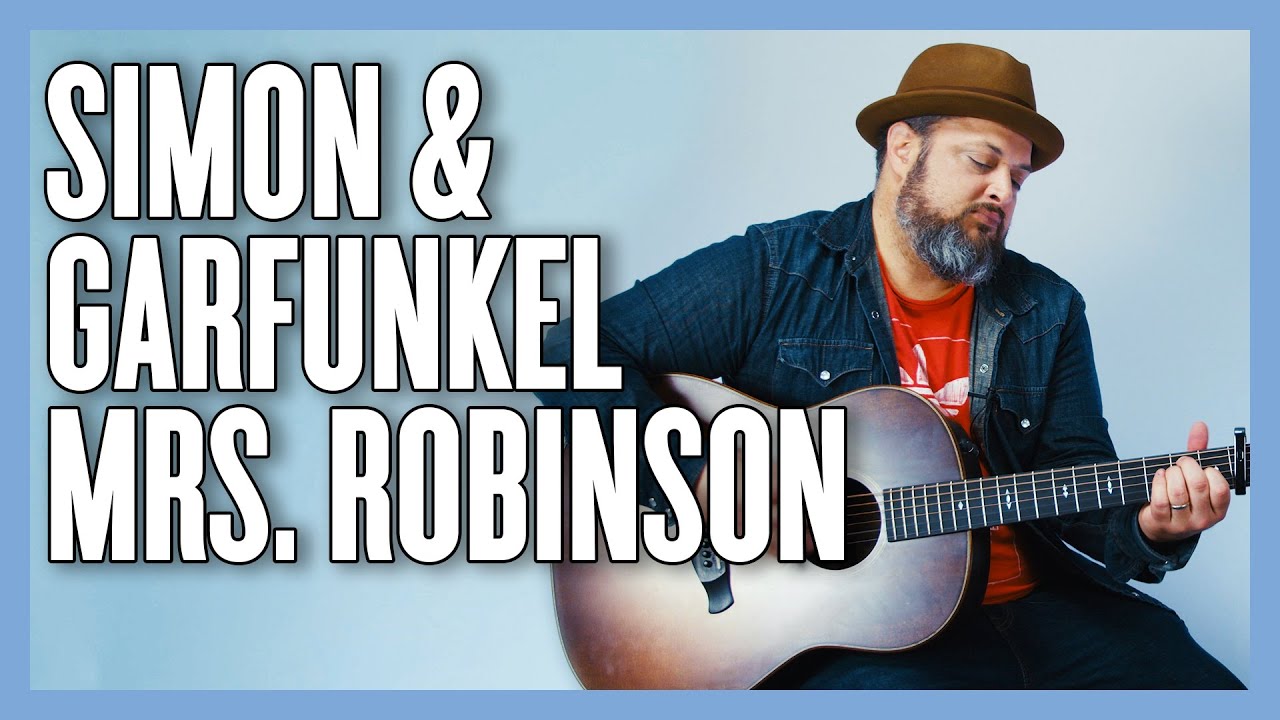 Mrs Robinson Simon and Garfunkel Guitar Lesson + Tutorial
