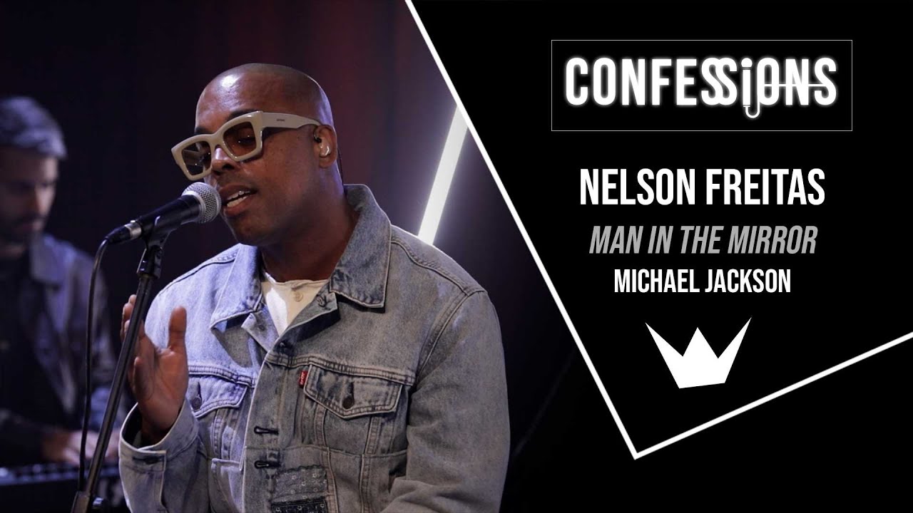 Confessions | Nelson Freitas - Man in the mirror (Michael Jackson)