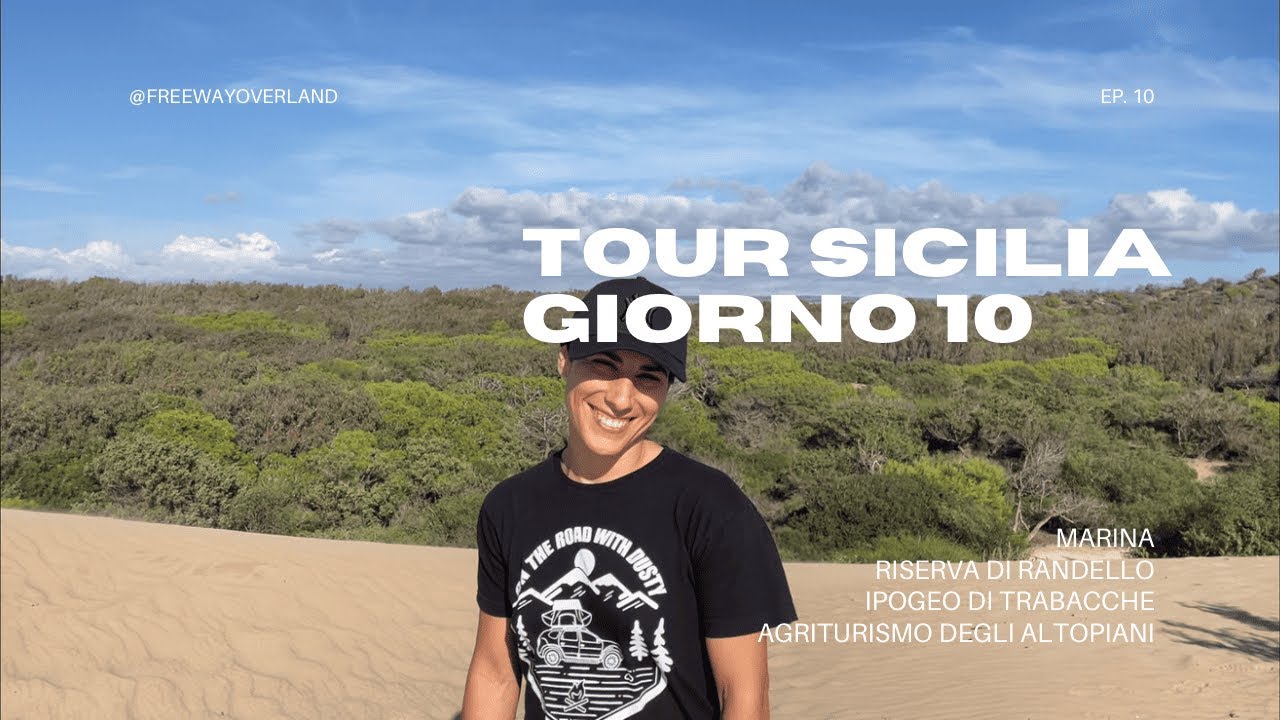 TOUR SICILIA - Giorno 10 | Marina |  | Riserva di Randello | Ipogeo di Trabacche | Agriturismo