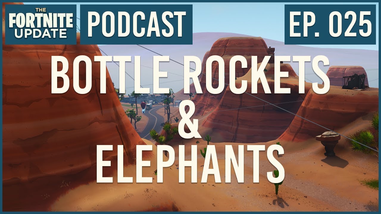 Ep. 025 - Bottle Rockets & Elephants - Podcast
