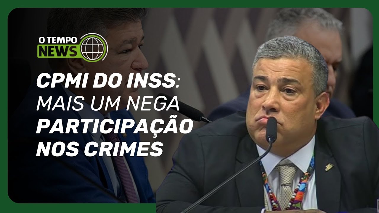CPMI do INSS: outro depoente nega participação em crimes | O TEMPO News