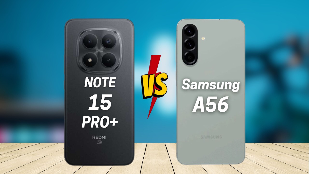 Redmi Note 15 Pro Plus vs Samsung A56