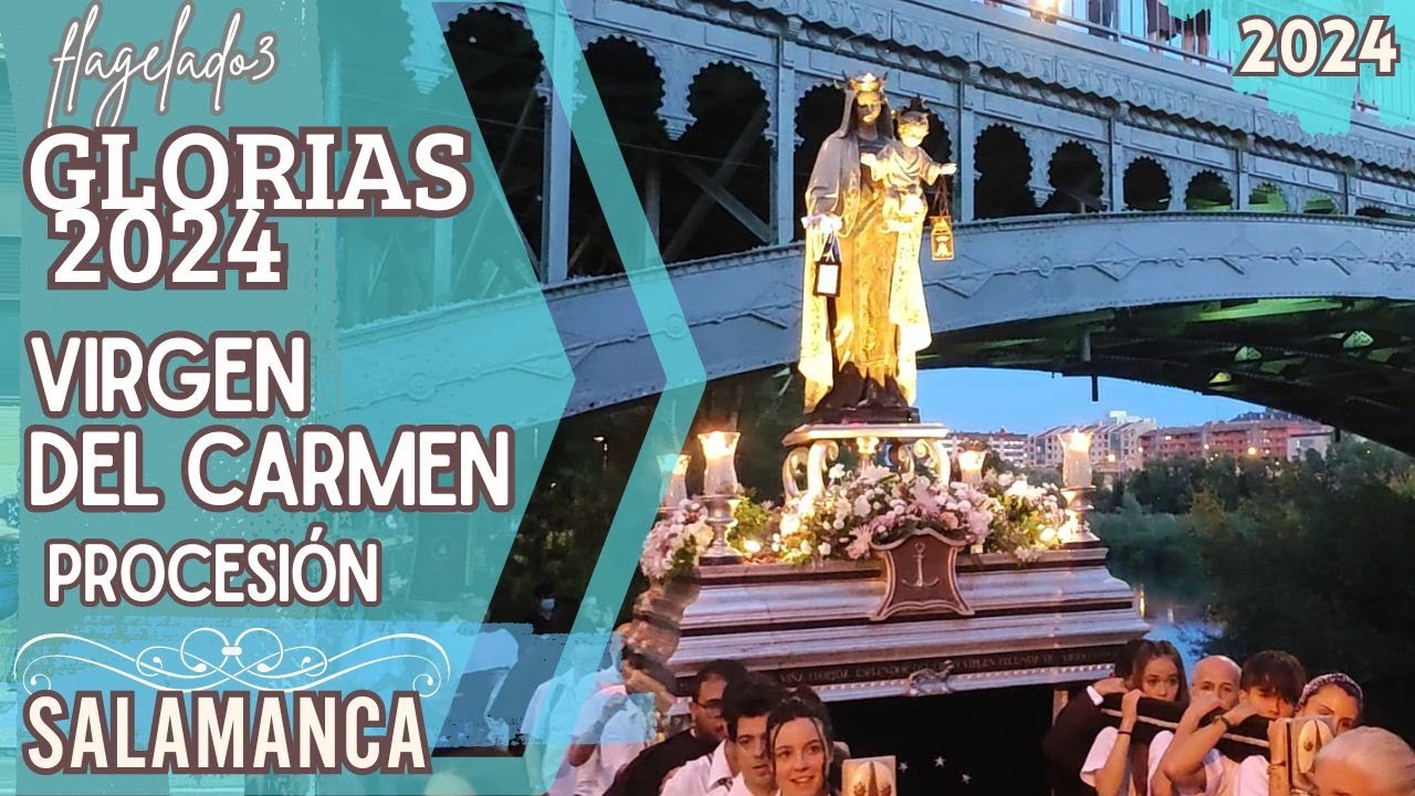 Procesión de la Virgen del Carmen 2024, entorno Rio Tormes Salamanca