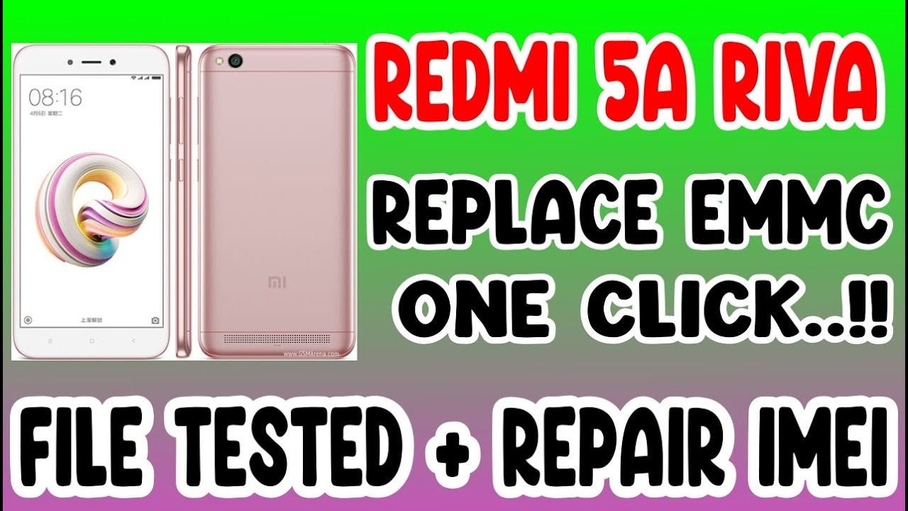 GANTI EMMC REDMI 5A FILE TESTED  AUTO GLOBAL ? REPLACE EMMC REDMI 5A RIVA GLOBAL VERSION