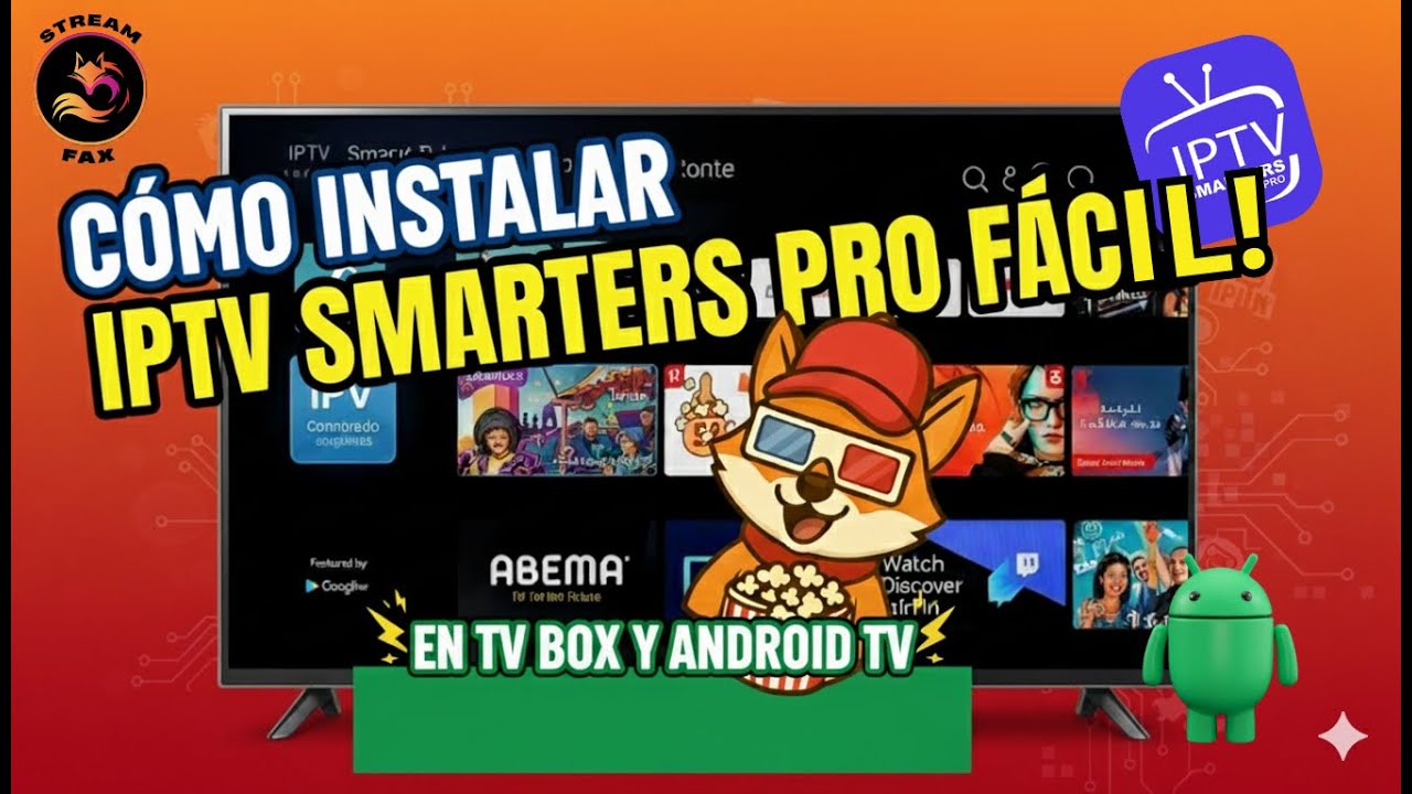 📦 C&oacute;mo Instalar IPTV en tu TV Box o Android TV | Gu&iacute;a Completa y Actualizada 2025