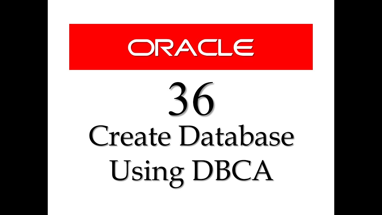 SQL tutorial 36: how to create database using database configuration assistant DBCA