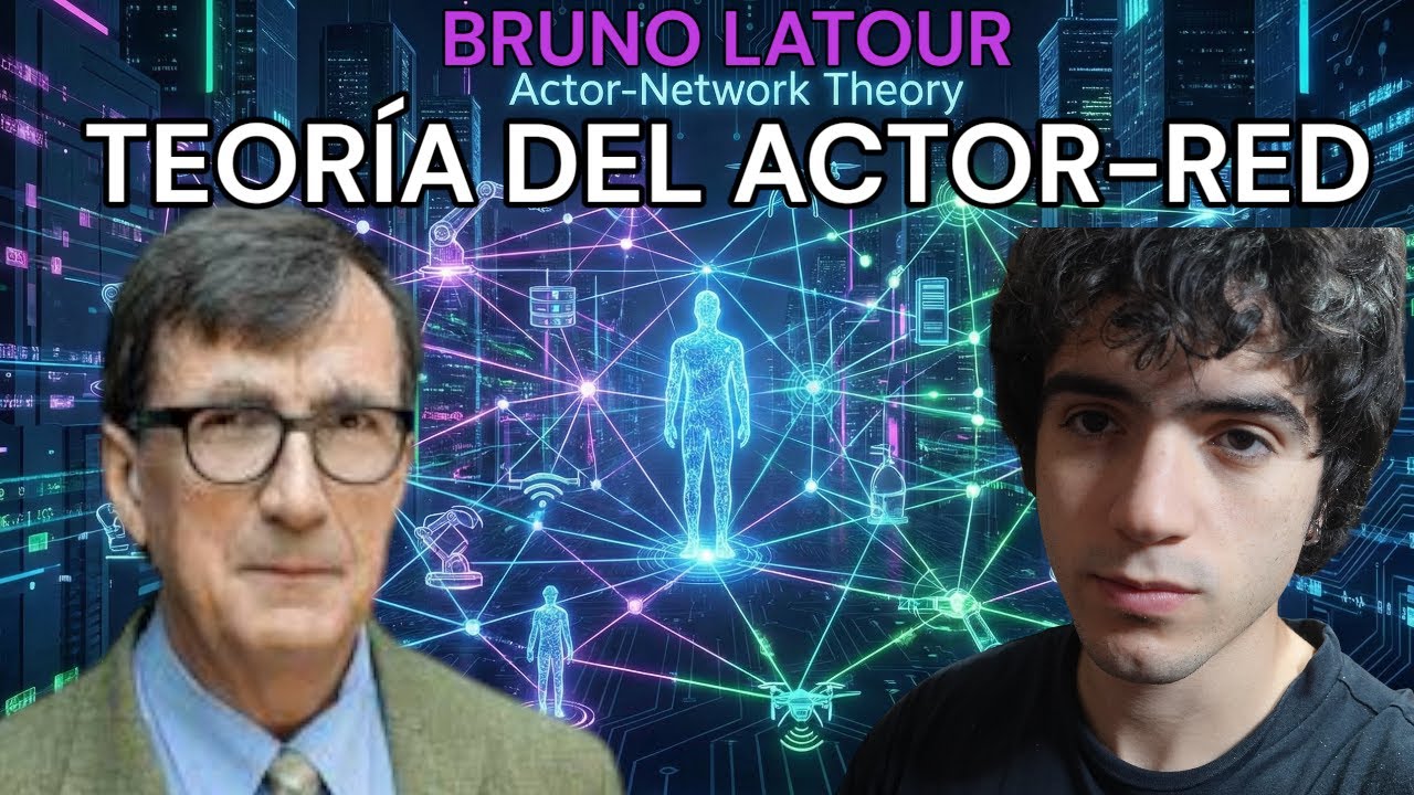&iquest;Qu&eacute; es la Teor&iacute;a del Actor-Red? (ANT) de Bruno Latour | Reensamblar lo social [4/6]