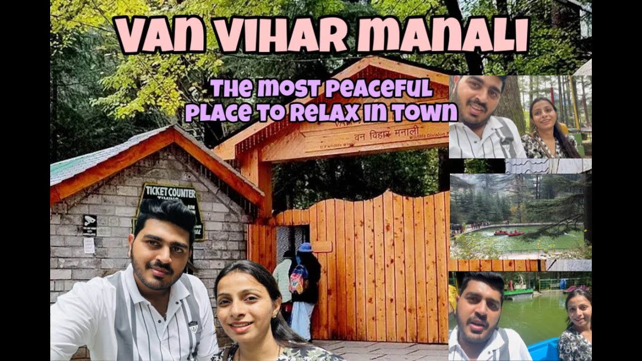 Van Vihar Manali | The Most Peaceful Place to Relax in Town