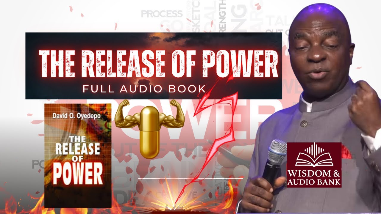 THE RELEASE OF POWER | FULL Audio Book | Bishop David Oyedepo
