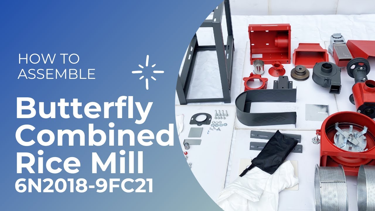 Assembly of Butterfly Combined Rice Mill 6N2018-9FC21
